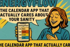 Giving Away a Startup Idea — EnergyFlow, The Calendar App That Actually Cares About Your Sanity